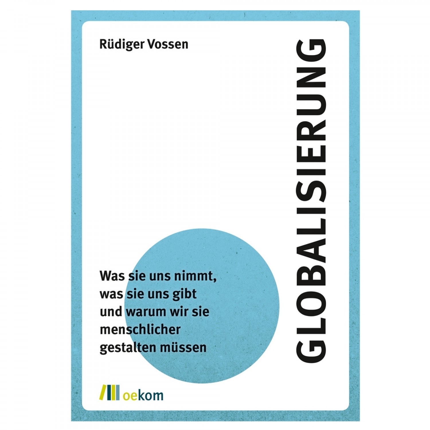 Globalisierung - Rüdiger Vossen | oekom Verlag