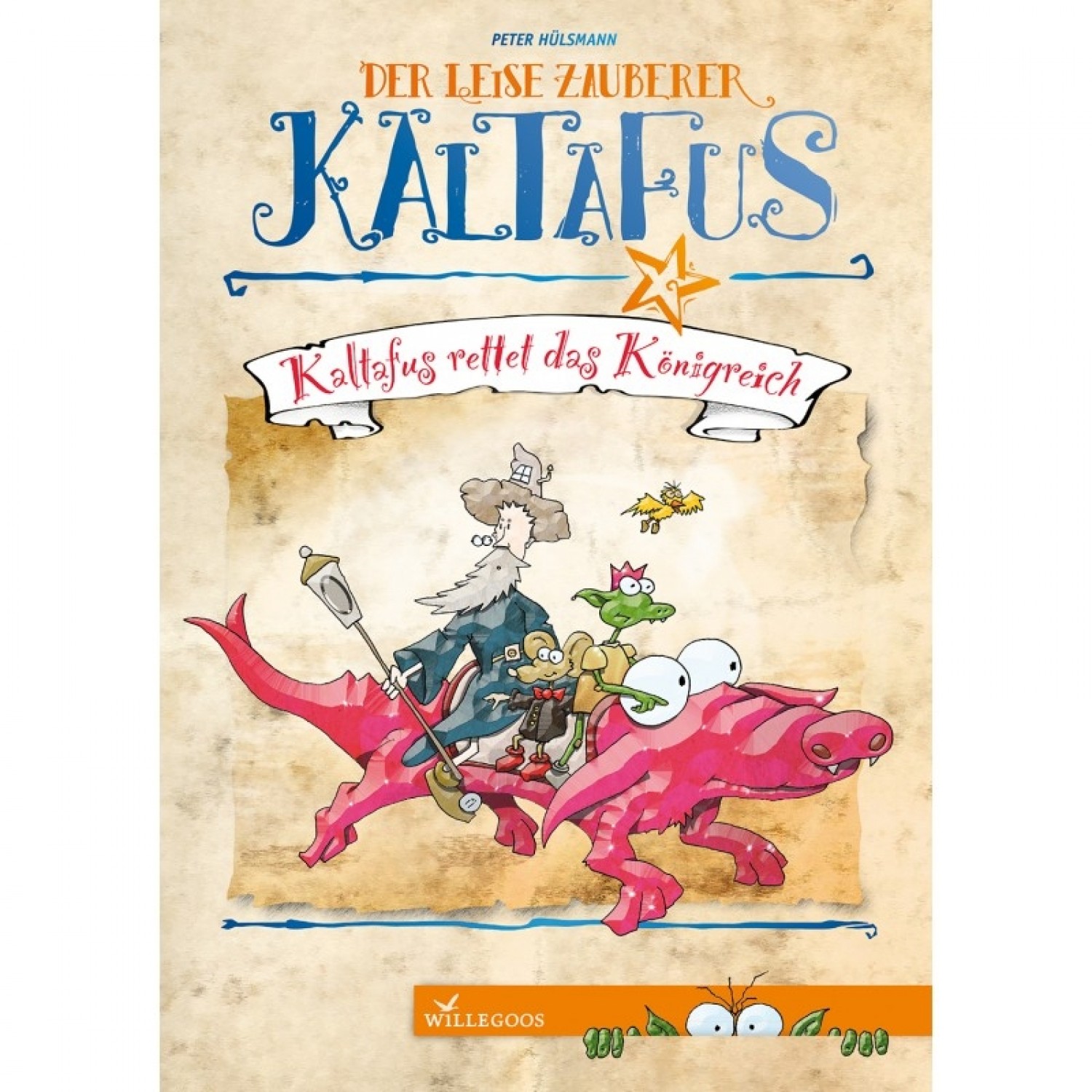 Kaltafus rettet das Königreich - Vorlesebuch | Willegoos