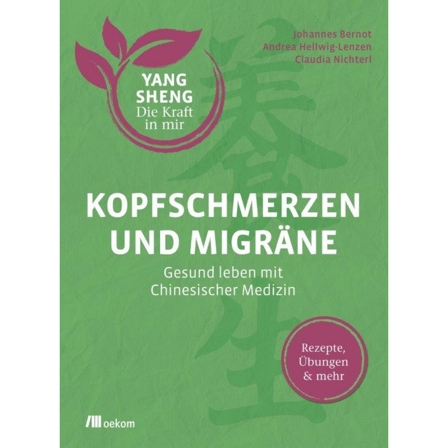 Kopfschmerzen und Migräne - YANG SHENG | oekom Verlag