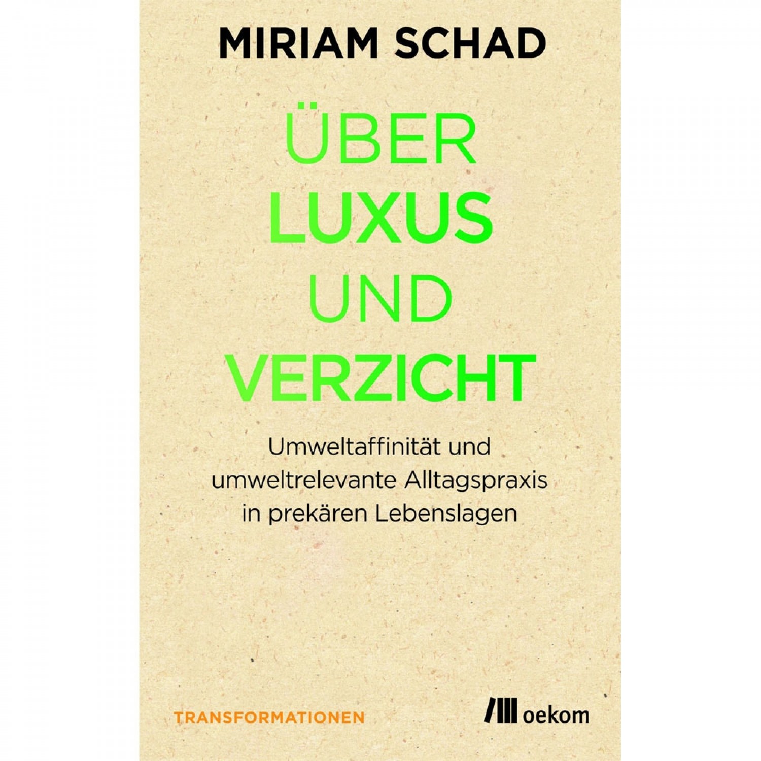 Über Luxus und Verzicht – Miriam Schad | oekom Verlag