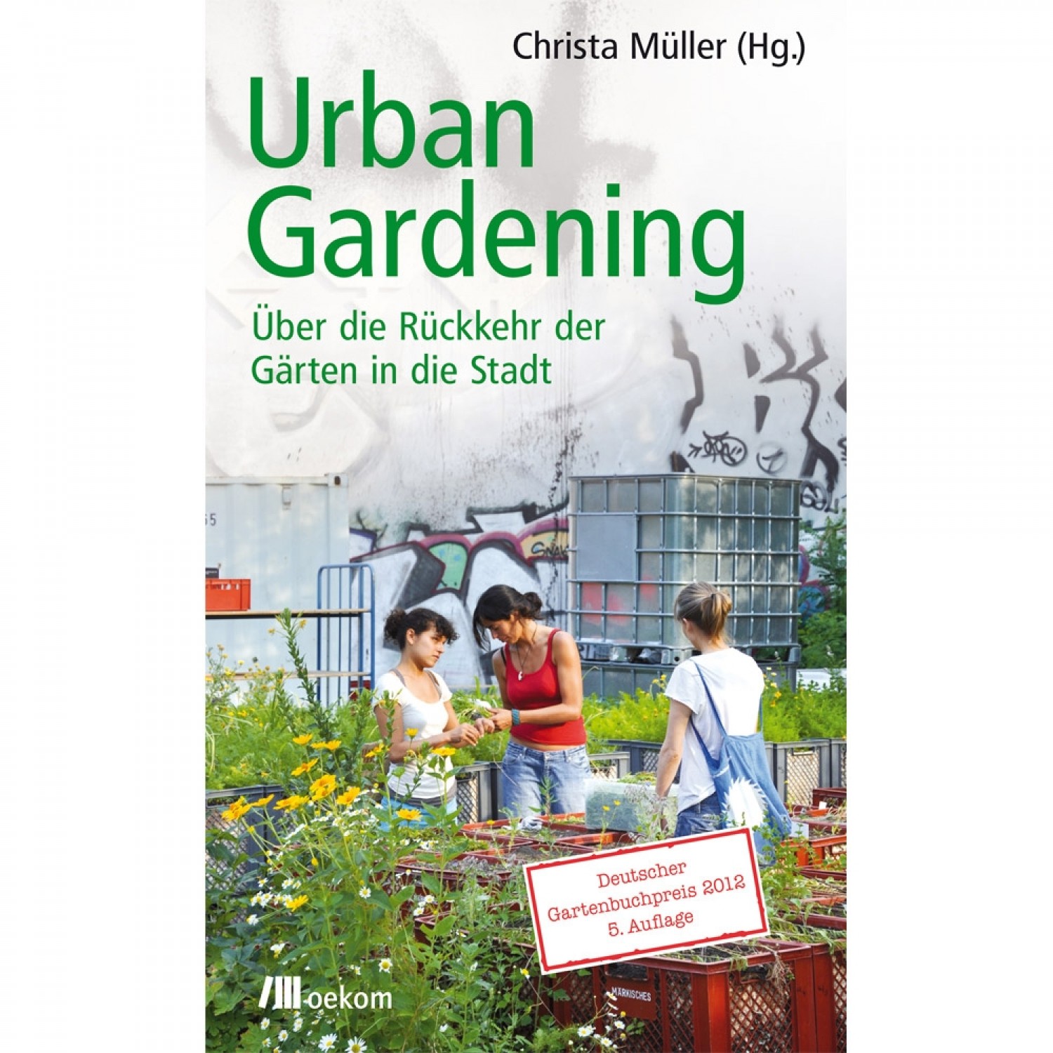 Urban Gardening - Christa Müller | oekom Verlag