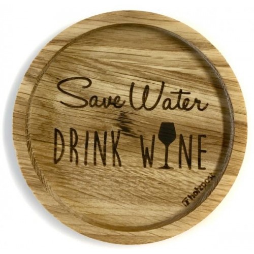 Eichenholz-Untersetzer Save Water DRINK WINE » holzpost