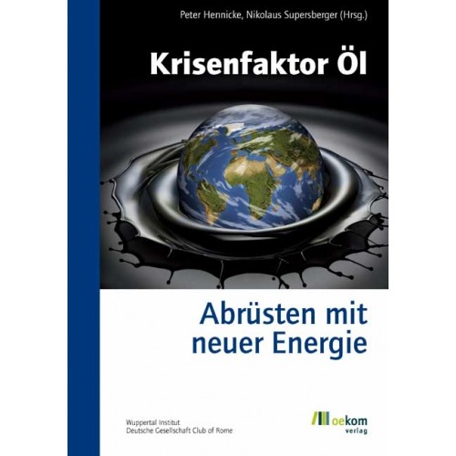 Krisenfaktor Öl - Hennicke & Supersberger | oekom Verlag