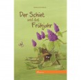 Kinderbuch: Der Schiet und das Frühjahr | Willegoos