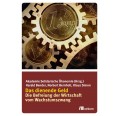 Das dienende Geld - solidarische Ökonomie | oekom Verlag
