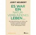 Es war ein naturverbundenes Leben - J. Neubert | oekom Verlag