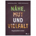 Nähe, Mut und Vielfalt - Isabella Maria Weiss | oekom Verlag