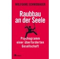 Raubbau an der Seele - Wolfgang Schmidbauer | oekom Verlag