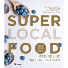 Super Local Food – Nachhaltige Ernährung