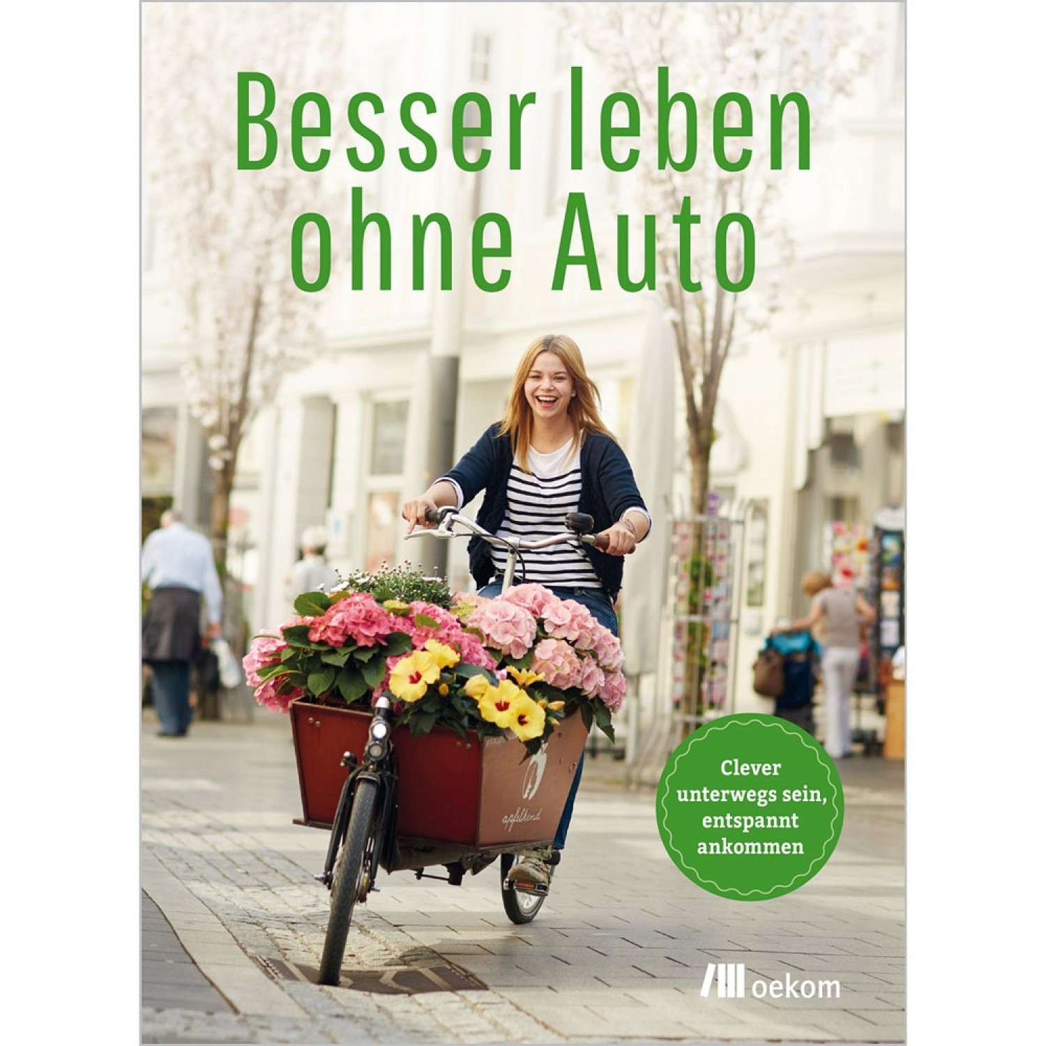 Besser leben ohne Auto - car-free life | oekom publisher