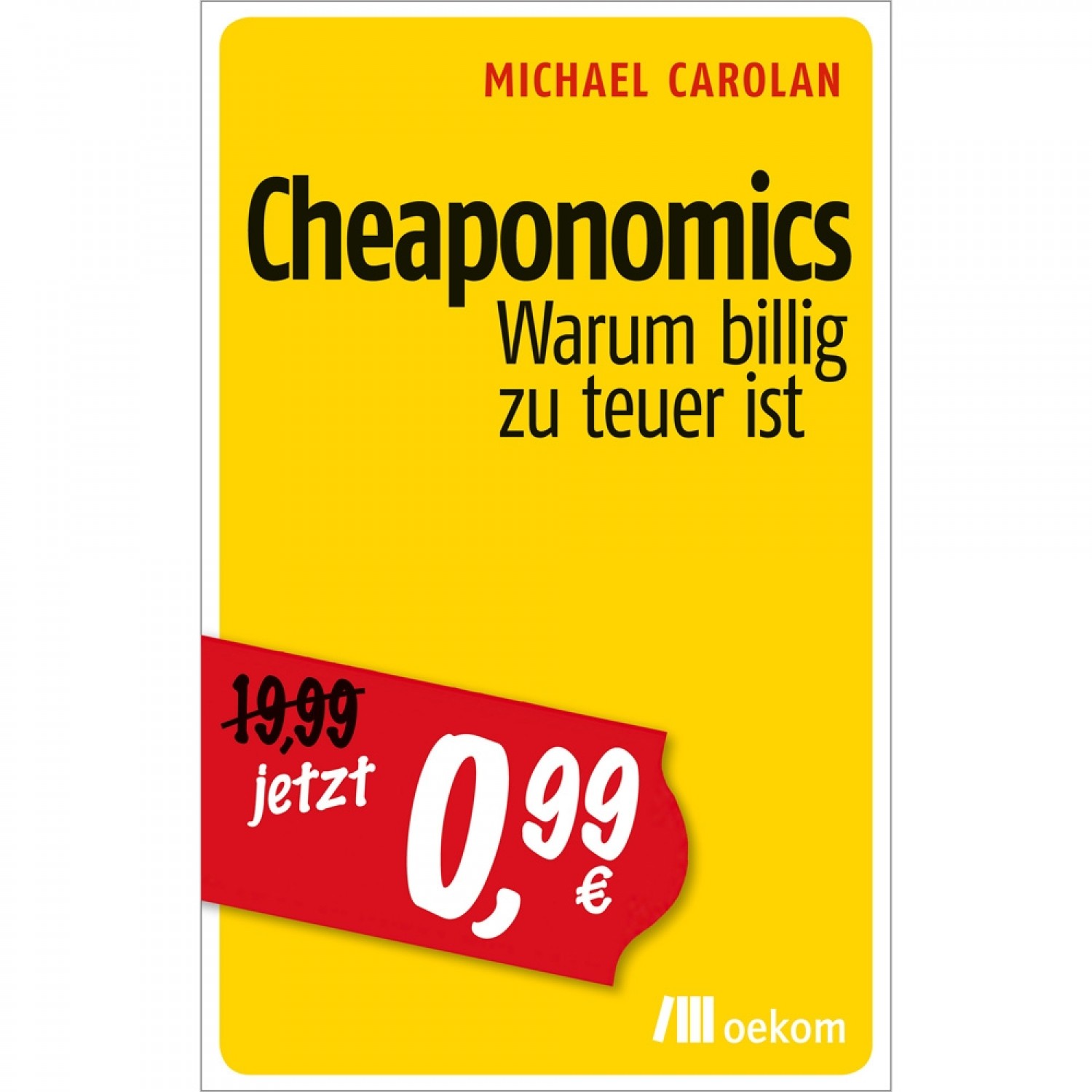 Cheaponomics - Michael S. Carolan | oekom Verlag