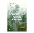 Schöpfung ohne Krone - Eileen Crist | oekom Verlag